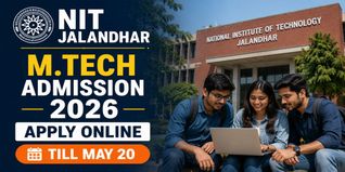 NIT Jalandhar M.Tech Self-Sponsored Begins Admission 2026; Apply by May 20